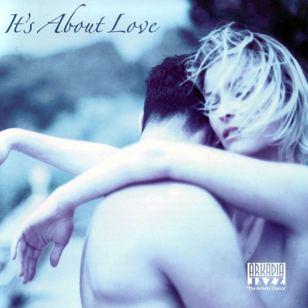 ARKADIA JAZZ ALL-STARS: It's About Love - Arkadia Records