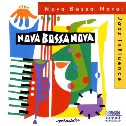 NOVA BOSSA NOVA: Jazz Influence - Arkadia Records