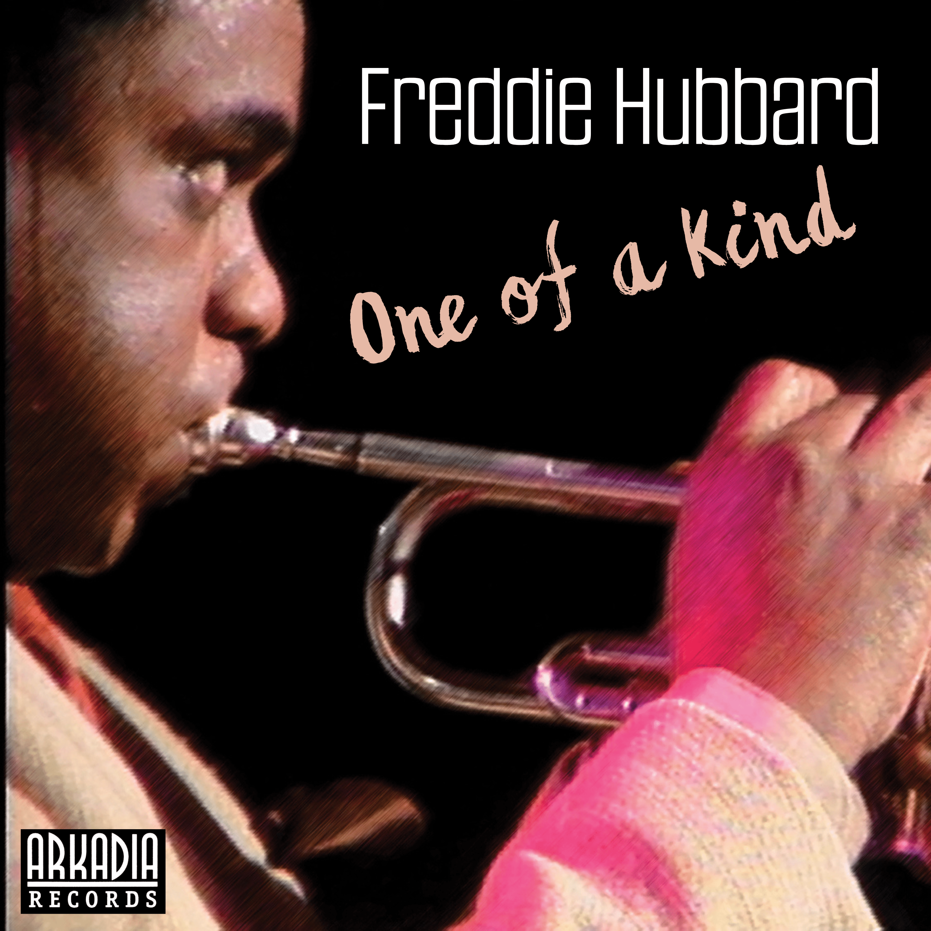 Freddie Hubbard: One Of A Kind - Arkadia Records