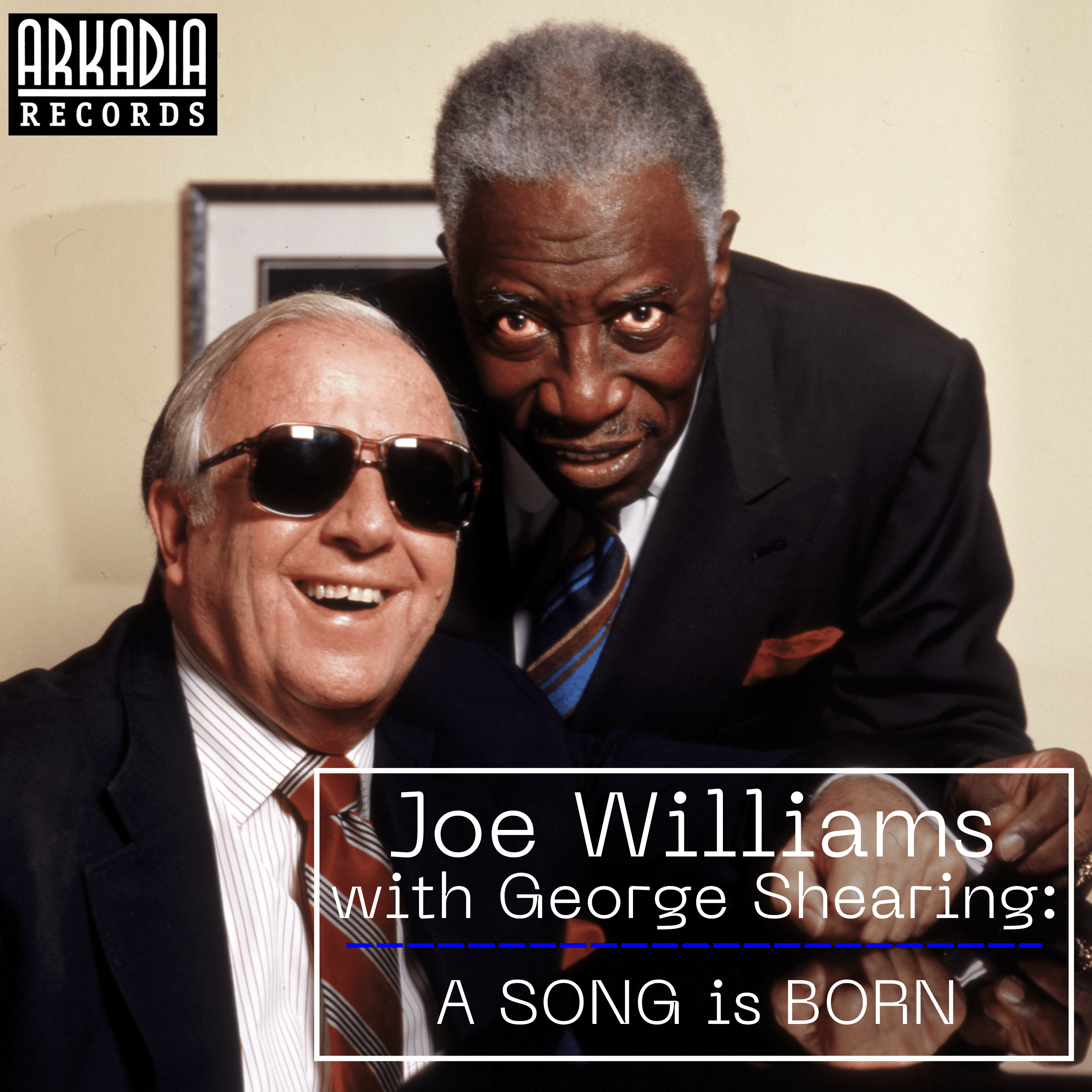 Joe Williams: A Song Is Born (with George Shearing) - Arkadia Records