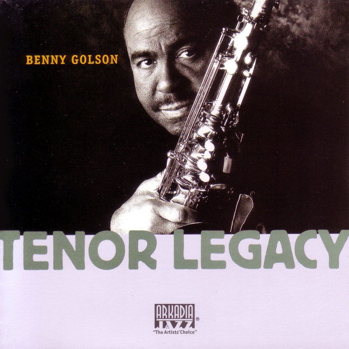 BENNY GOLSON: Tenor Legacy - Arkadia Records
